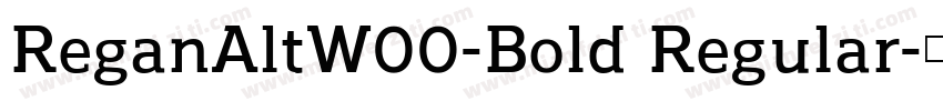 ReganAltW00-Bold Regular字体转换